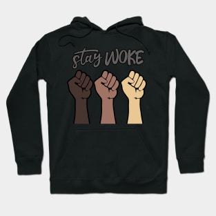 Stay Woke Hoodie